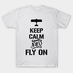 Keep calm and fly on T-Shirt